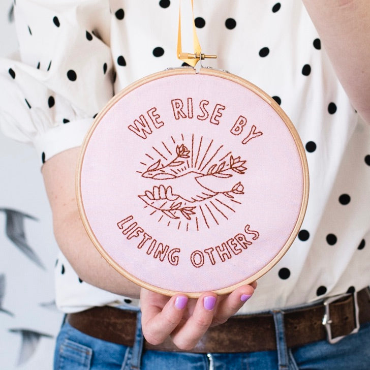 Hoop Embroidery Kit - We Rise by Lifting Others