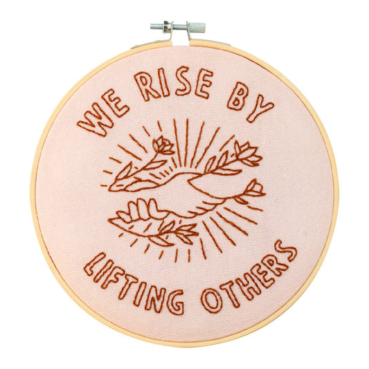 Hoop Embroidery Kit - We Rise by Lifting Others